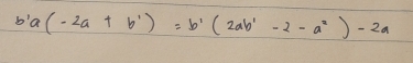 b'a(-2a+b')=b'(2ab'-2-a^2)-2a