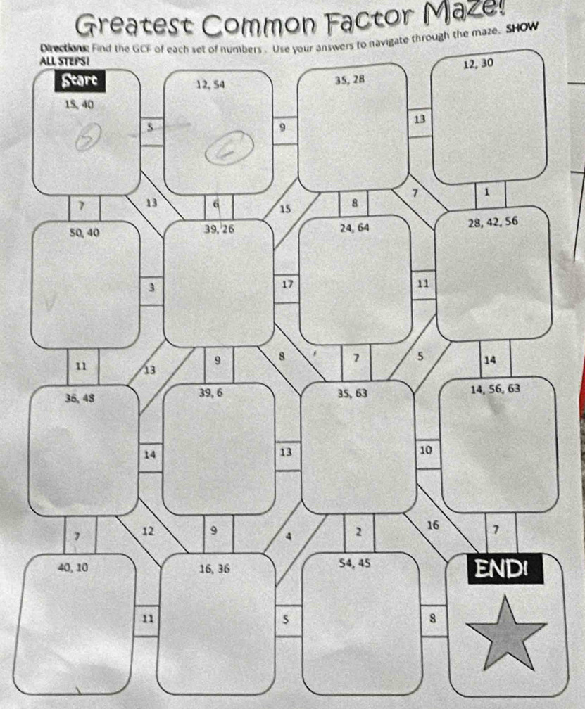 Greatest Common Factor Maze! 
h the maze. SHOW 
_ 
_