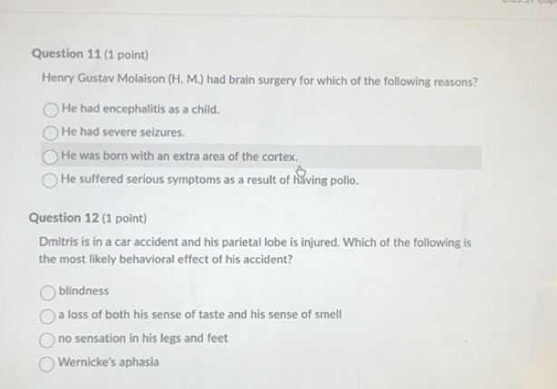 Solved: Henry Gustav Molaison (H. M.) had brain surgery for which of ...