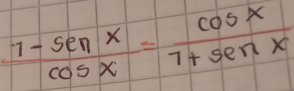  (1-sec x)/cos x = cos x/7+sec x 