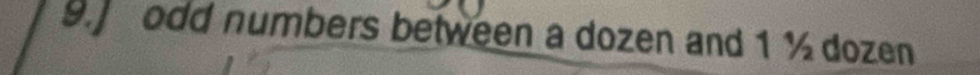 odd numbers between a dozen and 1½ dozen