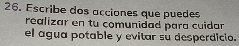 Solved: Escribe dos acciones que puedes realizar en tu comunidad para ...