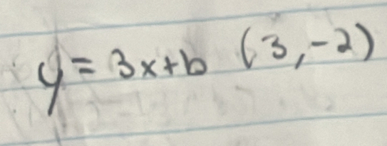 y=3x+b(3,-2)