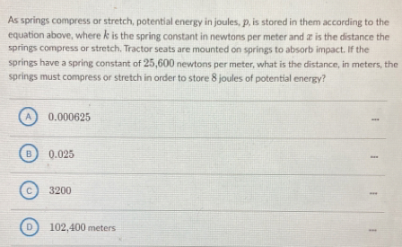As springs compress or stretch, potential energy in joules, p, is ...