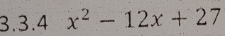 x^2-12x+27