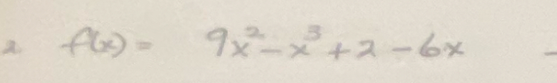 a f(x)=9x^2-x^3+2-6x