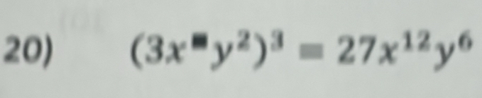 (3x^my^2)^3=27x^(12)y^6