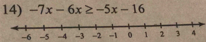 -7x-6x≥ -5x-16