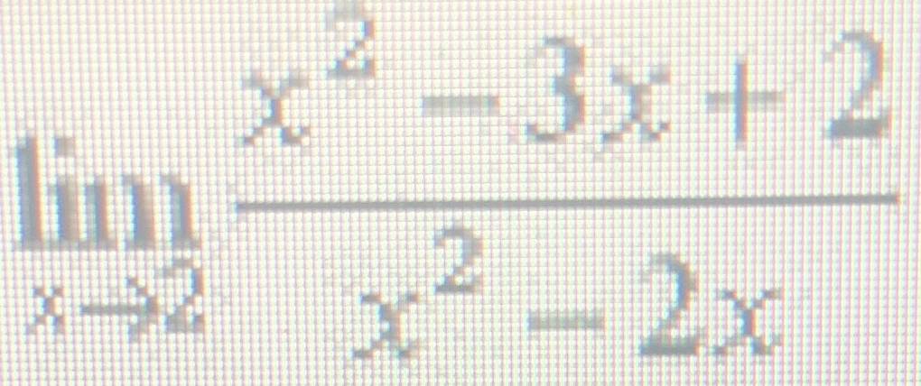 limlimits _xto 2 (x^2-3x+2)/x^2-2x 