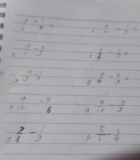 beginarrayr 3 6endarray -beginarrayr 1 4endarray =
6  3/10 - 1/3 =
2  9/11 - 2/5 
= 5/6 - 1/3 =
(3  4/5 - 1/2  beginarrayr 8 9endarray -beginarrayr 2 3endarray =
8
beginarrayr 9 412 hline endarray -frac 3endarray 9  7/10 - 3/5 
5 7/8 -beginarrayr 1 3endarray
10  5/6 - 3/4 