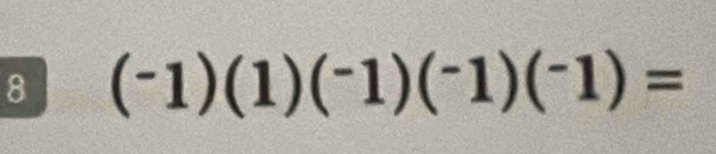 8 (-1endpmatrix (1)(^-1)(^-1)(^-1)=