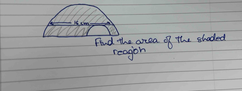 sw 
Find the arcea of the shaded 
reagon