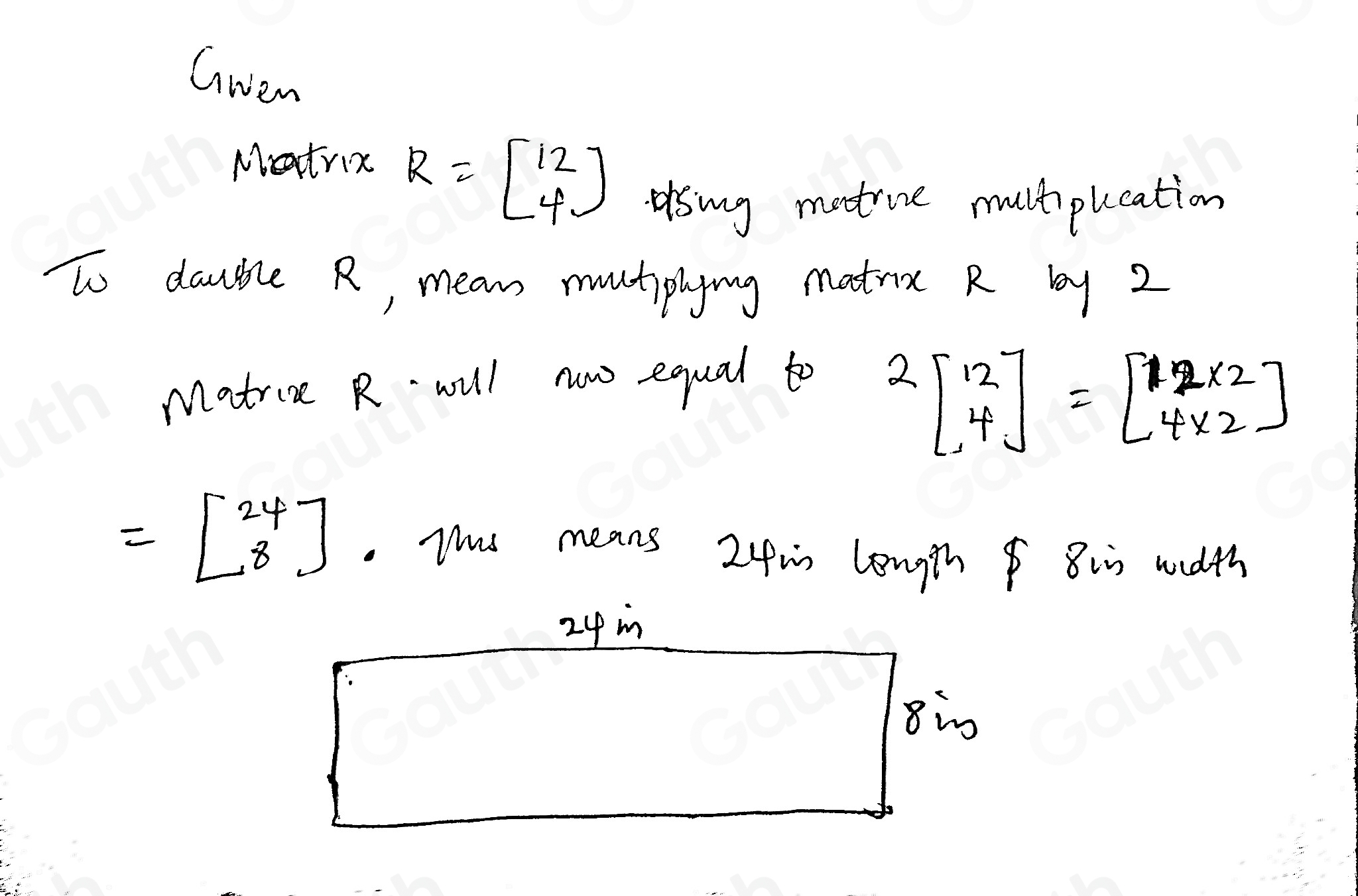 Solved: The matrix R=beginbmatrix 12 4endbmatrix represents the length ...