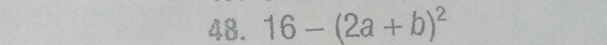 16-(2a+b)^2