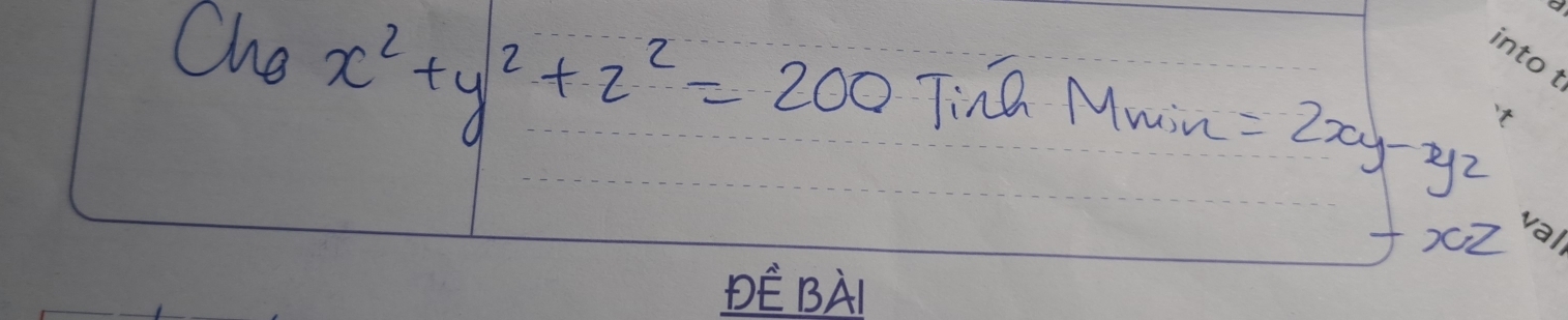 Che
x^2+y^2+z^2=200 Tina Mmin
=2xy-yz
)CZ va/
DE BA