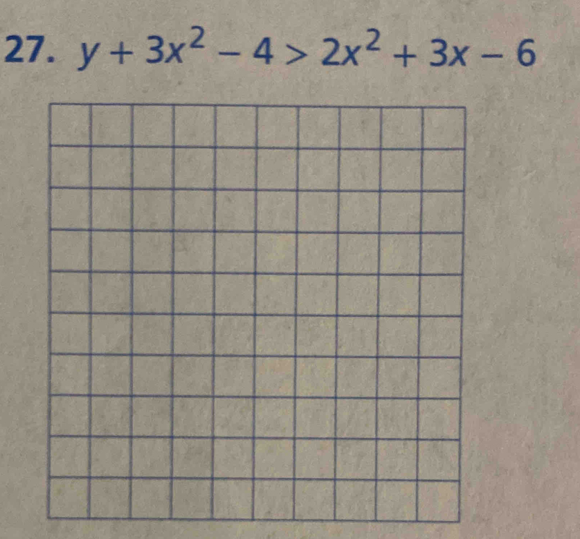 y+3x^2-4>2x^2+3x-6