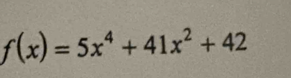 f(x)=5x^4+41x^2+42