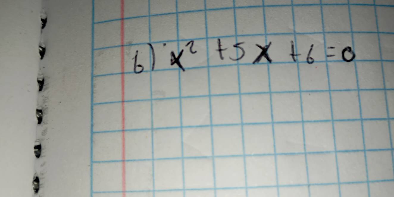 x^2+5x+6=0