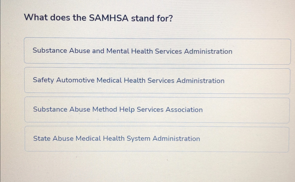 Solved: What does the SAMHSA stand for? Substance Abuse and Mental ...
