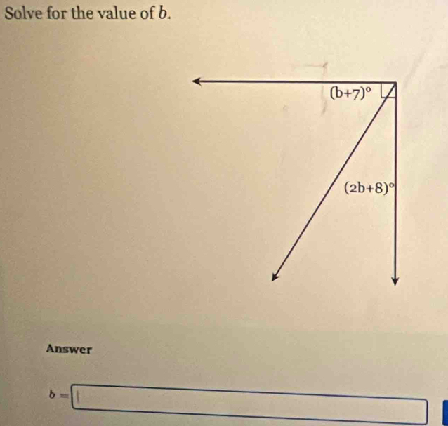 Solve for the value of b.
Answer
b=□