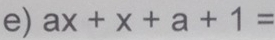 ax+x+a+1=