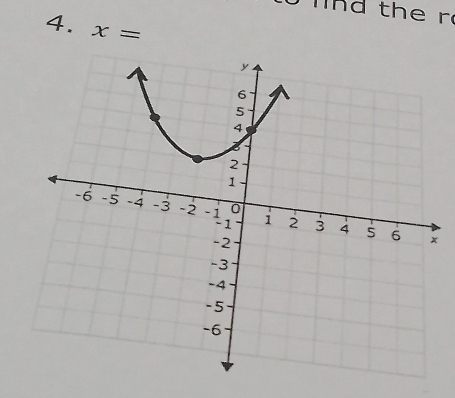 lnd the r 
4. x=