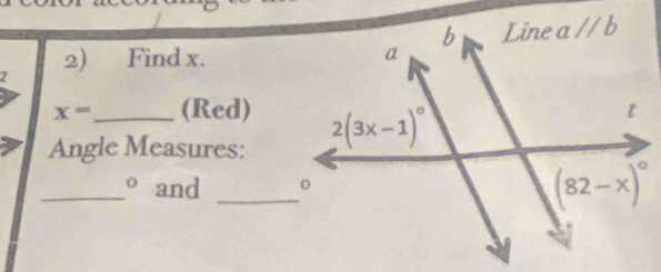 2₹ Find x.
x= (Red)
Angle Measures: 
_
_° and