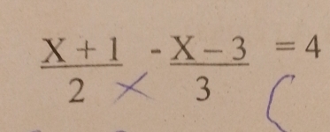  (X+1)/2 - (X-3)/3 =4