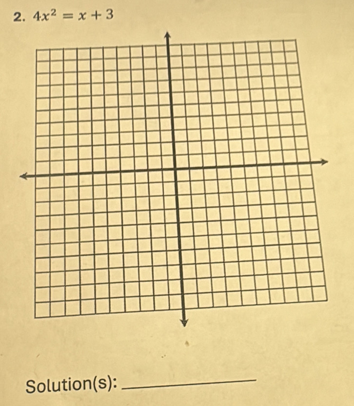 4x^2=x+3
Solution(s):_