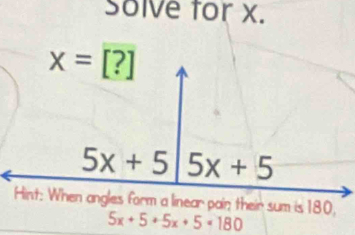 Solve for x.
5x+5+5x+5=180