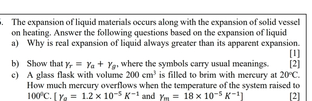 Gelöst:The expansion of liquid materials occurs along with the ...