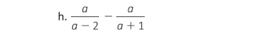  a/a-2 - a/a+1 