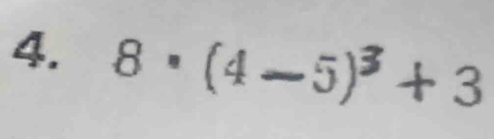 8×(4-5)³+3