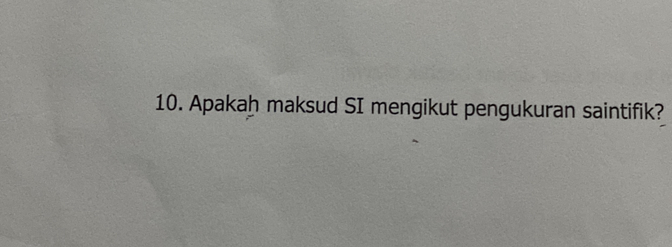 Apakaḫ maksud SI mengikut pengukuran saintifik?