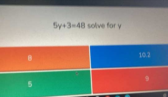 5y+3=48 solve for y