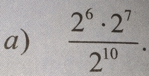  2^6· 2^7/2^(10) .