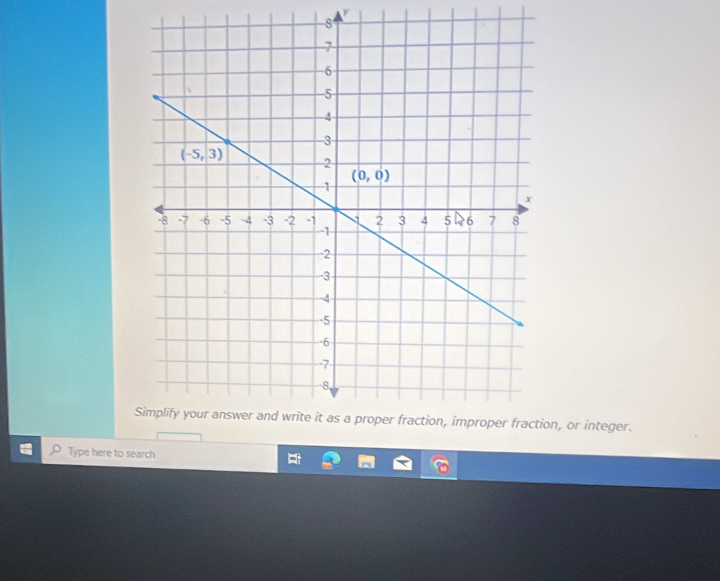 on, or integer.
Type here to search