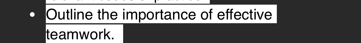 Outline the importance of effective 
teamwork.