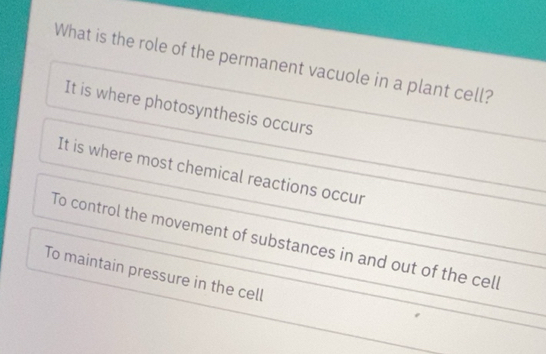 Solved What Is The Role Of The Permanent Vacuole In A Plant Cell It 