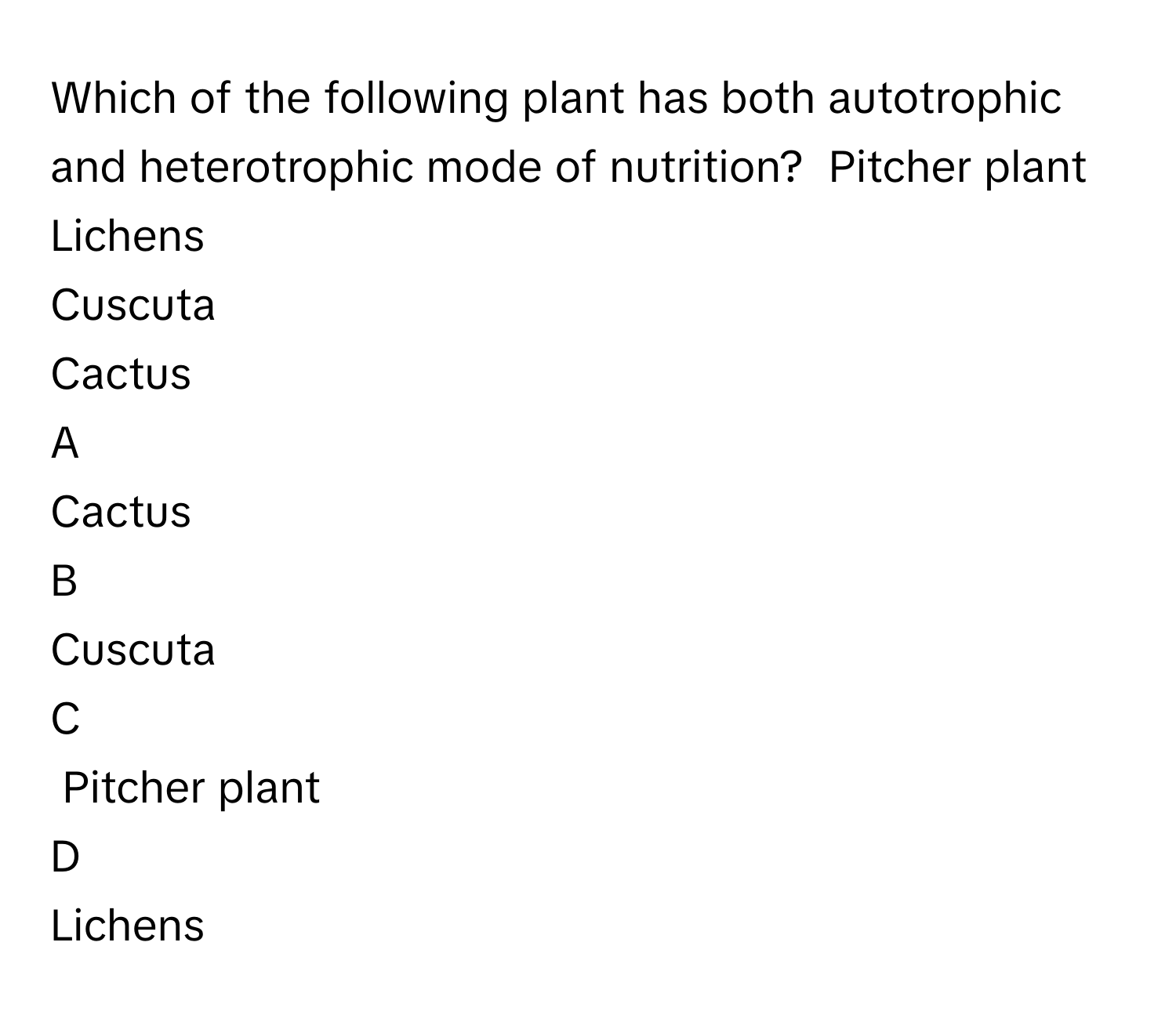 Solved: Which of the following plant has both autotrophic and heterotrophic  mode of nutrition? Pi [Biology]