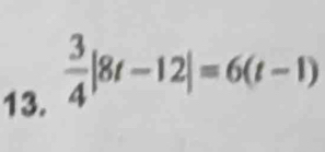  3/4 |8t-12|=6(t-1)