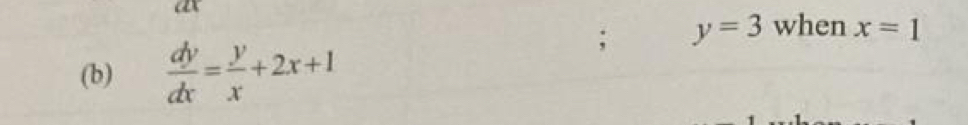 y=3 when x=1
(b)  dy/dx = y/x +2x+1