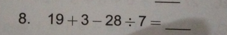 19+3-28/ 7=
_