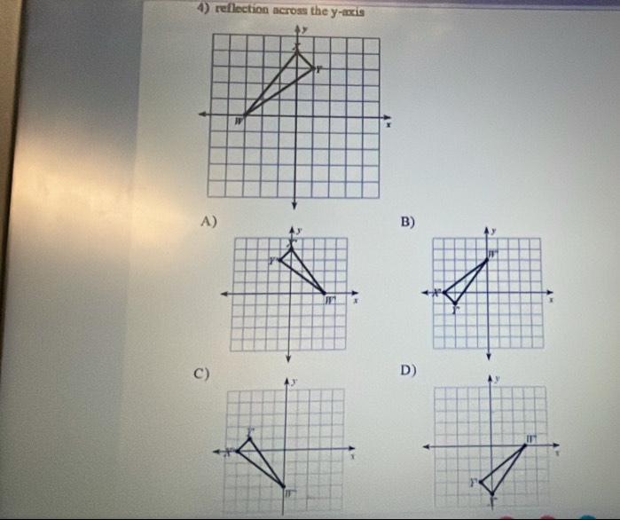 reflection across the y-axis
D)