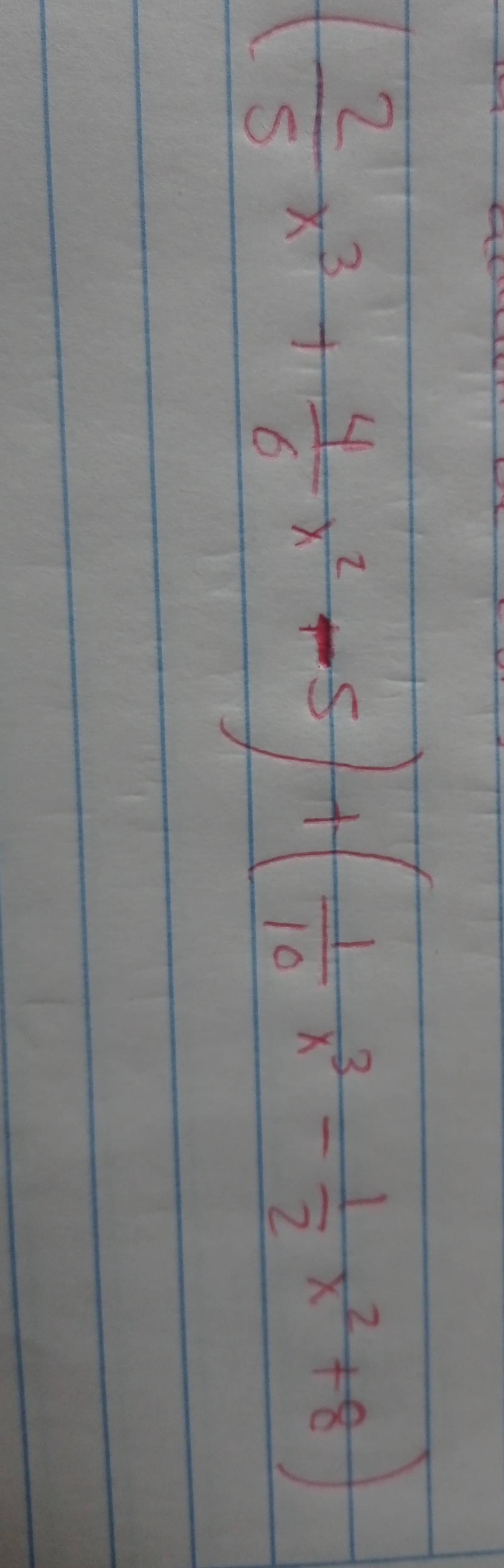 ( 2/5 x^3+ 4/6 x^2-5)+( 1/10 x^3- 1/2 x^2+8)