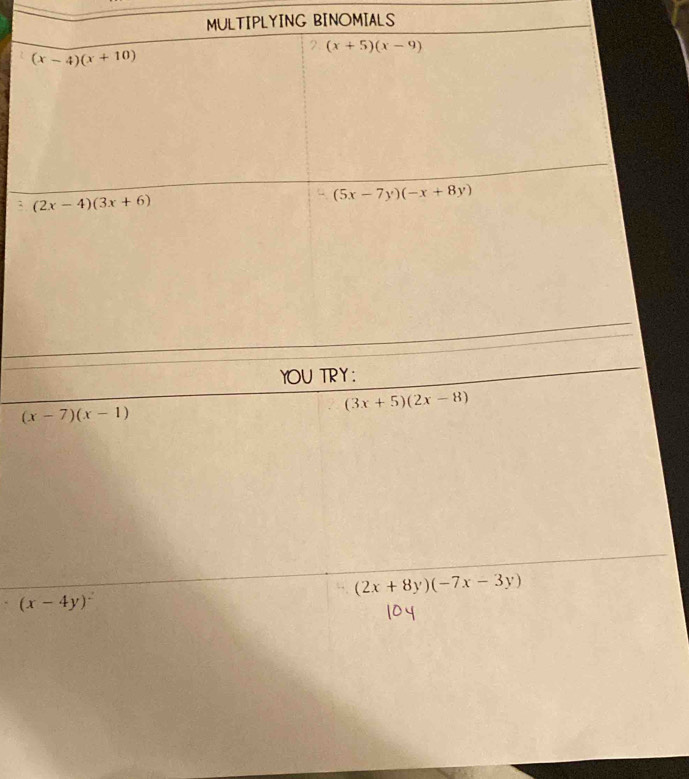 YING BINOMIALS
3
(x-7)(x-1)
(2x+8y)(-7x-3y)
(x-4y)^.