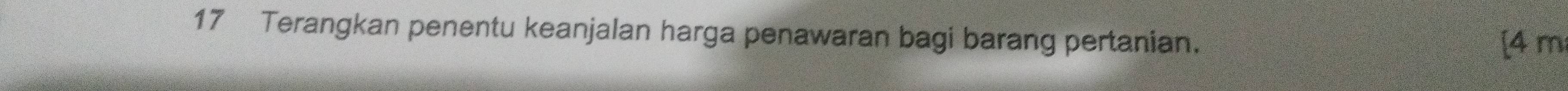 Terangkan penentu keanjalan harga penawaran bagi barang pertanian. 
[ 4 m