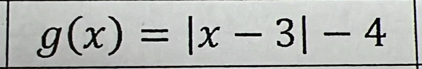 g(x)=|x-3|-4