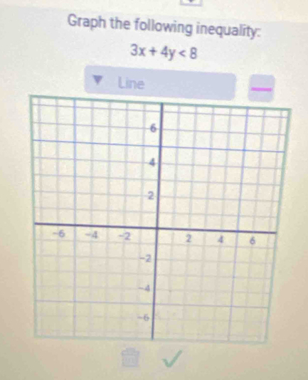 Graph the following inequality:
3x+4y<8</tex> 
Line