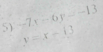 -7x-6y--13
v=x-13